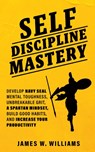 Self-discipline Mastery - James W Williams - 9781953036223