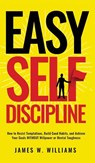 Easy Self-Discipline - James W. Williams - 9781953036810