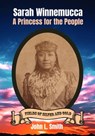 Sarah Winnemucca: A Princess for the People - John L Smith - 9781953055026