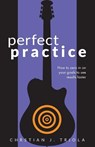 Perfect Practice - Christian J Triola - 9781953101167