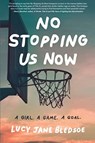 No Stopping Us Now - Lucy Jane Bledsoe - 9781953103208