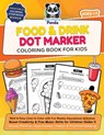 Food and Drink Dot Marker Coloring Book for Kids Ages 1-5 - Polymath Panda - 9781953149787