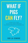What if Pigs Can Fly? - van Lai-DuMone - 9781953183439