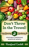 Don't Throw in the Trowel - Rosefiend Cordell - 9781953196071