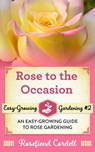 Rose to the Occasion - Rosefiend Cordell - 9781953196101