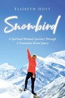 SnowBird - Elsibeth Hoyt - 9781953223906