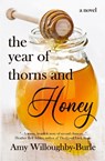 The Year of Thorns and Honey - Amy Willoughby-Burle - 9781953290038
