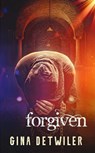 Forgiven - Gina Detwiler - 9781953290373