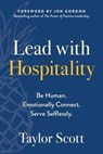 Lead with Hospitality - Taylor Scott - 9781953295224