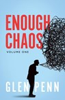 Enough Chaos - Glen Penn - 9781953300539
