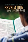 Revelation Was Written for U - Jack L Abels - 9781953300584