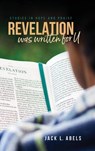 Revelation Was Written for U - Jack L Abels - 9781953300607