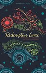 Redemptive Grace - Amber Black - 9781953300799