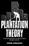 Plantation Theory - John Graham - 9781953307590