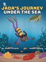 Jada's Journey Under the Sea - Jeanette Davis - 9781953307972