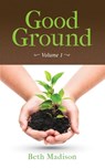 Good Ground - Beth Madison - 9781953331175