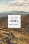 A Daily Greek Devotional - Jared M August - 9781953331267