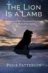 The Lion Is a Lamb - Paige Patterson - 9781953331540