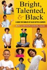 Bright, Talented, & Black - Joy Lawson (Joy Lawson Davis) Davis - 9781953360069