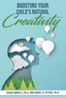 Boosting Your Child's Natural Creativity - Susan (Susan Daniels) Daniels ; Daniel B. (Daniel B. Peters) Peters - 9781953360113