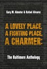 A Lovely Place, A Fighting Place, A Charmer - Gary M. Almeter ; Rafael Alvarez - 9781953368409