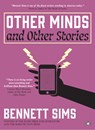 Other Minds and Other Stories - Bennett Sims - 9781953387356