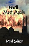 We’ll Meet Again - Paul Sinor - 9781953434500
