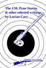 The J.M. Pyne Stories & Other Selected Writings - Guy Lautard - 9781953439079