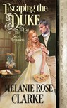 Escaping the Duke - Melanie Rose Clarke - 9781953455956