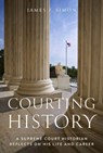 Courting History - James F. Simon - 9781953480163