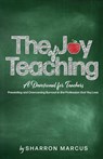 The Joy of Teaching - Sharron Marcus - 9781953497994