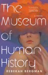 The Museum of Human History - Rebekah Bergman - 9781953534910
