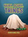 Hairy, Scary, Things - Jackie Smith Ph D - 9781953537348