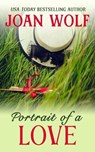 Portrait of a Love - Joan Wolf - 9781953601889