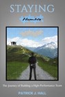 Staying Humble: The Journey of Building a High-Performance Team - Patrick J. Hall - 9781953610478