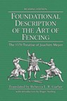 Foundational Description of the Art of Fencing - Joachim Meyer - 9781953683342