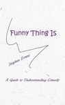 Funny Thing Is - Stephen Evans - 9781953725479