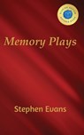 Memory Plays - Stephen Evans - 9781953725516
