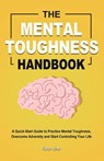 The Mental Toughness Handbook - Refugio Lopez - 9781953732422