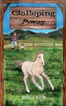 Galloping Away - Robin Kolb - 9781953743305