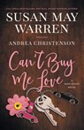 Can't Buy Me Love - Andrea Christenson ; Susan May Warren - 9781953783035