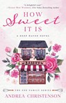 How Sweet It Is - Andrea Christenson - 9781953783493