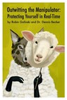 Outwitting the Manipulator - Dr Dennis Becker ; Robin Golinski - 9781953806246
