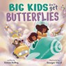 Big Kids Don't Get Butterflies - Ceece Kelley - 9781953859518