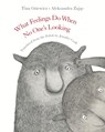 What Feelings Do When No One's Looking - Tina Oziewicz - 9781953861283