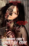 Madame Gray's Vault of Gore - Hellbound Books Publishing - 9781953905222