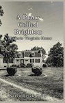 A Place Called Brighton - Karen Leigh Kelly - 9781953910660