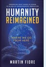 Humanity Reimagined - Martin Fiore - 9781953943064