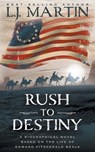 Rush to Destiny - L J Martin - 9781953944276