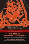 The Tale of Thorstein Staff-Struck (Þorsteins þáttr stangarhöggs) - Jesse Byock ; Randall Gordon - 9781953947147